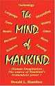 The Mind of Mankind; Human Imagination-The Source of Mankind's Tremendous Power.