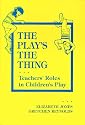 The Play's the Thing: Teachers' Roles in Children's Play (Early Childhood Education Series (Teachers College Pr))