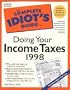 Complete Idiot's Guide To Doing Your Income Taxes 1998 (The Complete Idiot's Guide)