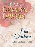 Her Outlaw (Bad Luck Brides)