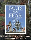 Facts, Not Fear: A Parent's Guide to Teaching Children about the Envioroment