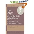 The Life of Thomas Jefferson, Third President of the United States: With Parts of his Correspondence Never Before... by George Tucker