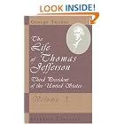Click here to buy The Life of Thomas Jefferson, Third President of the United States: With Parts of his Correspondence Never Before... by  George Tucker.