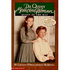 Queen of the May (Dr. Quinn, Medicine Woman, No 2)