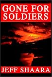 Gone for Soldiers: A Novel of the Mexican War