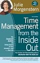 Time Management from the Inside Out, second edition: The Foolproof System for Taking Control of Your Schedule--and Your Life