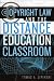 Copyright Law and the Distance Education Classroom (Working Within the Information In...