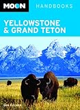 Moon Yellowstone and Grand Teton (Moon Handbooks)