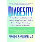 Diabesity: A Doctor and Her Patients on the Front Lines of the Obesity-Diabetes Epidemic by Francine R. Kaufman MD