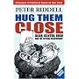 Hug Them Close: Blair, Clinton, Bush and the 'special Relationship'