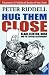 Hug Them Close: Blair, Clinton, Bush and the 'special Relationship'
