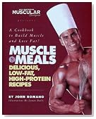 Muscle Meals: Delicious, low-fat, high-protein recipes [A Cookbook to Build Muscle and Lose Fat!]