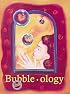 Bubble-ology (Great Explorations in Math & Science)