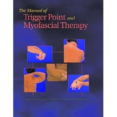 The Manual of Trigger Point and Myofascial Therapy