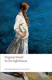 To the Lighthouse (Oxford World's Classics)