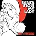 Santa Stole My Lady