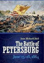 The Battle of Petersburg, June 15-18, 1864