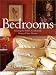 Bedrooms: Creating the Stylish, Comfortable Room of Your Dreams