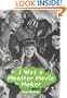 I Was a Monster Movie Maker: Conversations with 22 SF and Horror Filmmakers