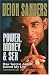 Books : Power, Money & Sex: How Success Almost Ruined My Life