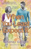 When You Least Expect It: A Novel