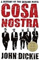 Cosa Nostra: A History of the Sicilian Mafia