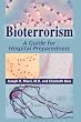 Bioterrorism: A Guide for Hospital Preparedness