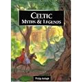 Celtic Myths and Legends (Myths & Legends from Around the World)