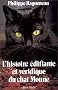 L'Histoire �difiante et v�ridique du chat Moune