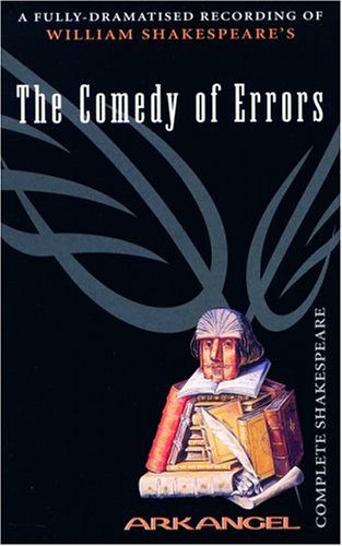 The Comedy of Errors (Arkangel Complete Shakespeare)