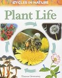 Plant Life (Cycles in Nature)