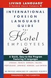 International Foreign Language Guide for Hotel Employees Pack (Living Language Series)