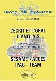 L écrit et l oral d anglais aux concours des écoles de commerce SESAME/ACCES/IPAG/TEAM