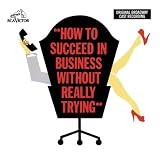 How to Succeed in Business Without Really Trying (1961 Original Broadway Cast) an album by Business