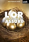 L'Or, un placement qui (r)assure