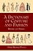 A Dictionary of Costume and Fashion: Historic and Modern