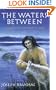 The Waters Between: A Novel of the Dawn Land (Hardscrabble Books-Fiction of New England)
