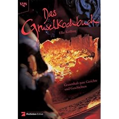 Das Gruselkochbuch. Grauenhaft gute Gerichte und Geschichten