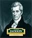Andrew Jackson: America's 7th President (Encyclopedia of Presidents, Second)