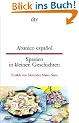 Abanico espa�ol. Spanien in kleinen Geschichten