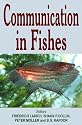 Communication in Fishes