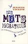 Les mots migrateurs : Tribulations du fran�ais en Europe
