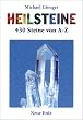 Heilsteine. 430 Steine von A bis Z