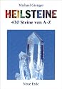 Heilsteine. 430 Steine von A bis Z