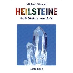 Heilsteine. 430 Steine von A bis Z