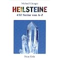 Heilsteine. 430 Steine von A bis Z