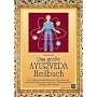 Das gro�e Ayurveda-Heilbuch: Die umfassende Einf�hrung in das Ayurveda. Mit praktischen Anleitungen zur Selbstdiagnose, Therapie und Heilung