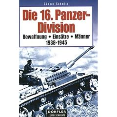 Die 16. Panzer-Division 1938-1945