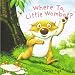 Where To, Little Wombat? (Little Wombat) (Little Wombat)