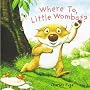 Where To, Little Wombat? (Little Wombat) (Little Wombat)